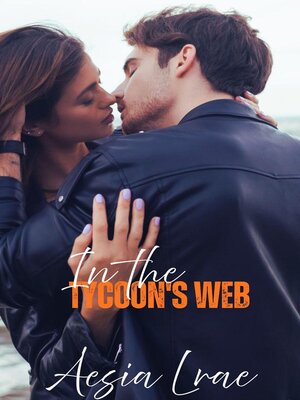 cover image of In the Tycoon's Web